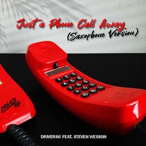 Just a Phone Call Away (feat. Steven Wesson) [Saxophone Version]