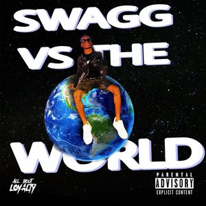 Swagg Vs The World (Explicit)