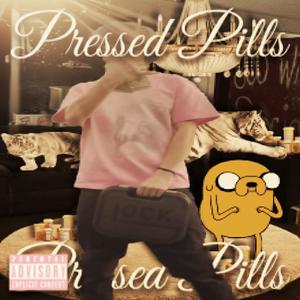 Pressed Pills (Explicit)
