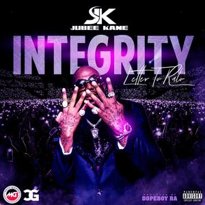 Integrity (A Letter to Ralo) (Explicit)