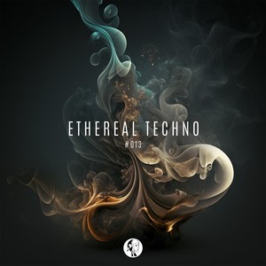 Ethereal Techno #013