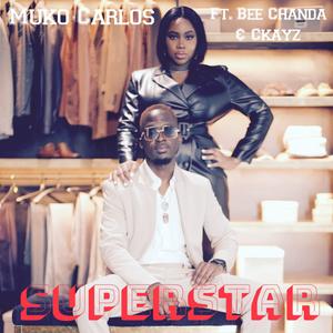 Superstar (feat. Bee chanda & C Kayz)
