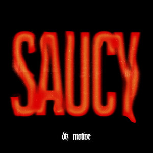 Saucy (Explicit)