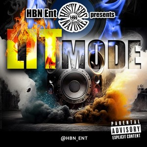 HBN ENT Presents: Lit Mode (Explicit)