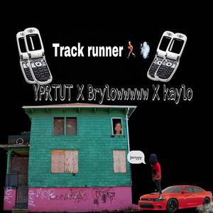 Track runner (feat. Brylowwww & Kaylo) [Explicit]