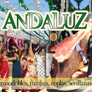 Sabor Andaluz, Pasodobles, Rumbas, Coplas, Sevillanas