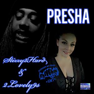 Presha (feat. 2Lovely9s) [Explicit]