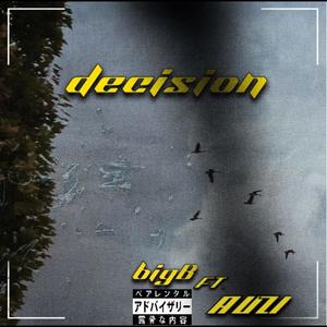 decision (feat. AUZI) [Explicit]