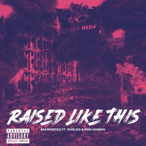 Raised Like This