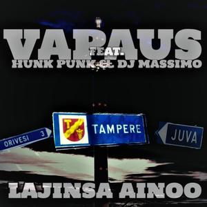 Lajinsa Ainoo (feat. HunkPunk & Dj Massimo) (Explicit)