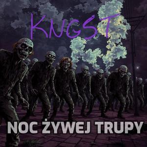 Noc Żywej Trupy (feat. DVGI [KNGST])