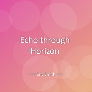 Echo through Horizon