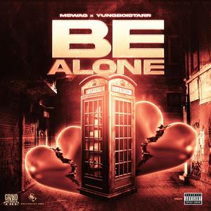 Be Alone (feat. YungBoiStarr)