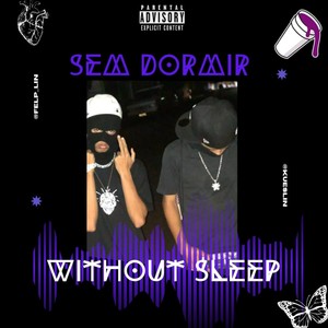 Sem dormir (Explicit)