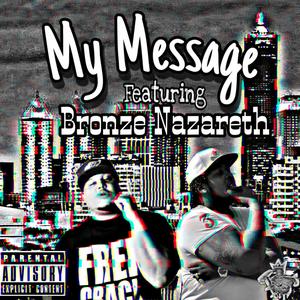 Tr3y $tackz - My Message (feat. Bronze Nazareth) (Explicit)