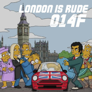 LONDON IS RUDE (Explicit)