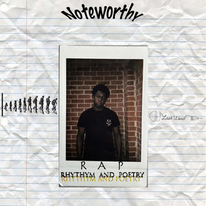 Noteworthy Rhythm And Poetry (Explicit)