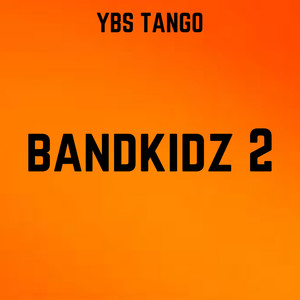 Bandkidz 2 (Explicit)