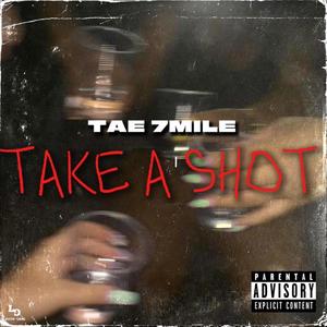 Take A Shot (Explicit)