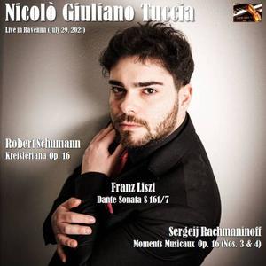 Nicolò Giuliano Tuccia plays Schumann, Liszt & Rachmaninoff; Live in Ravenna, July 2021 (Live recordings 2021 (July, 29))