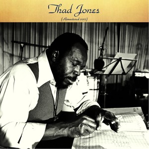 Thad Jones (Remastered 2017)