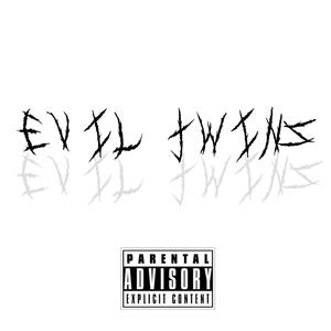 Evil Twins (Explicit)