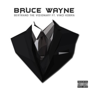 Bruce Wayne (feat. Vinci Kobra)