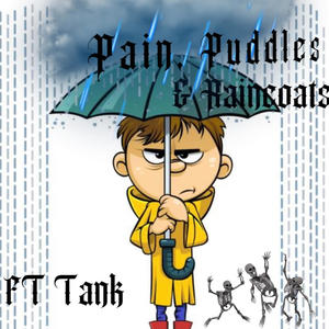 Pain, Puddles & Raincoats (feat. Tank) [Explicit]