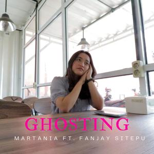 GHOSTING. (feat. Martania)