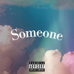Someone(feat. Brazen) (Explicit)