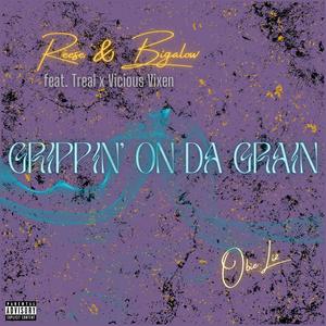 Grippin' On Da Grain (feat. Reese & Bigalow, Treal & Vicious Vixen) (Remixed and Remastered|Explicit)