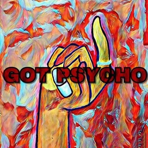 GOT PSYCHO