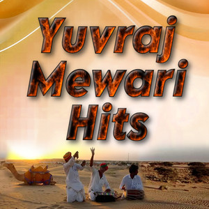 Yuvraj Mewari Hits