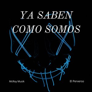 Ya Saben Como Somos (Explicit)