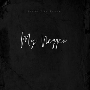 My Neggeu (feat. Boulbi)