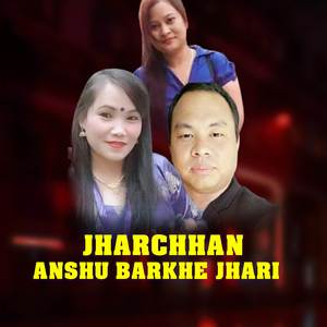 JHARCHHAN ANSHU BARKHE JHARI