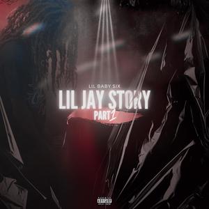 Lil Jay Story, Pt. 1 (Explicit)