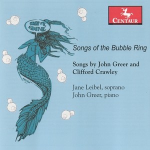 Vocal Recital: Leibel, Jane - GREER, J. / CRAWLEY, C. (Songs of the Bubble Ring)