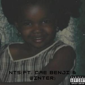 NTS (feat. Dae benji & Winter) [Explicit]