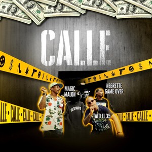 Calle (feat. Negrette Gameover & Magic Malon) [Explicit]