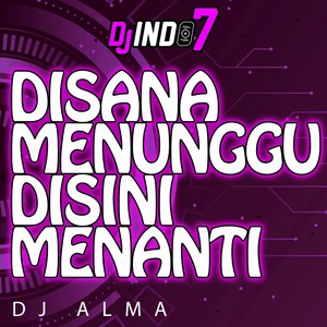 DISANA MENUNGGU DISINI MENANTI (Instrument)