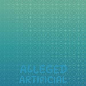 Alleged Artificial