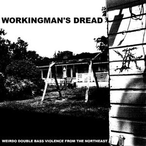 Workingman's Dread (Explicit)