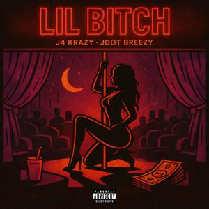 Lil Bitch (feat. Jdot Breezy) (Explicit)