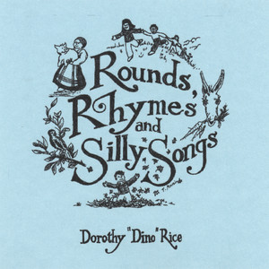 rounds, rhymes, & silly songs
