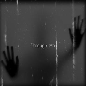 Through Me (Explicit)