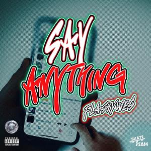 Say Anything (Explicit)