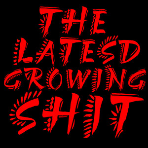 The Latest Growing **** (Explicit)