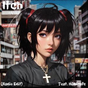 Itch (feat. HDWrafe) [Radio Edit]