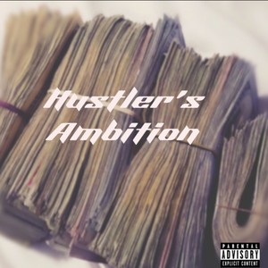 Hustler's Ambition (Explicit)
